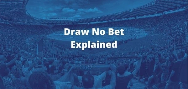 Draw No Bet: The Balanced Approach to Football Wagers